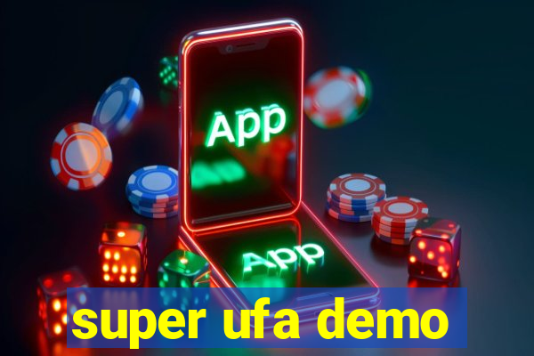 super ufa demo